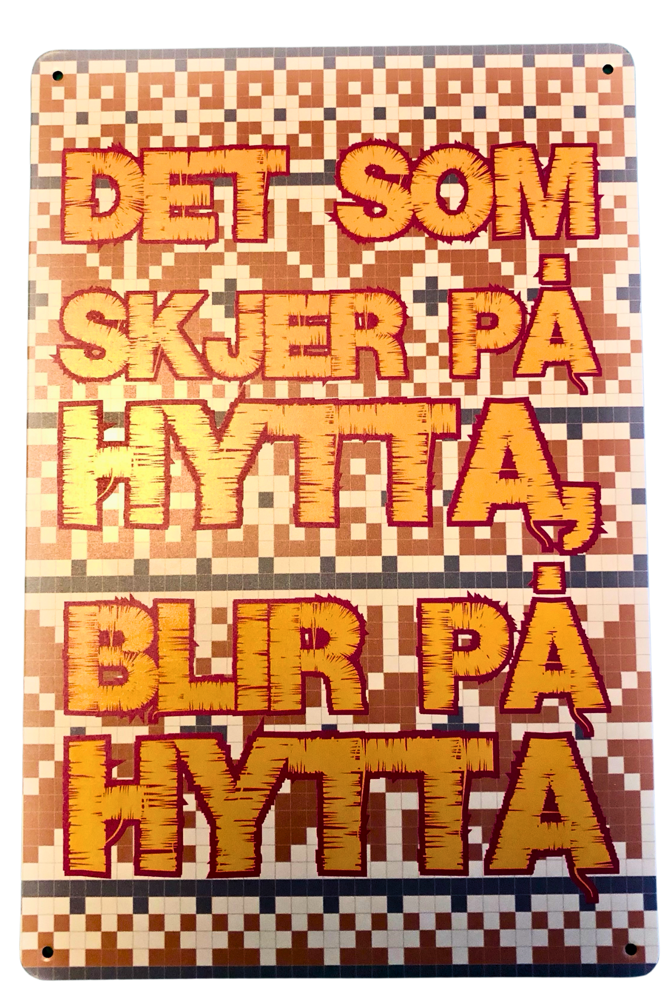 Det som skjer på hytta, blir på hytta