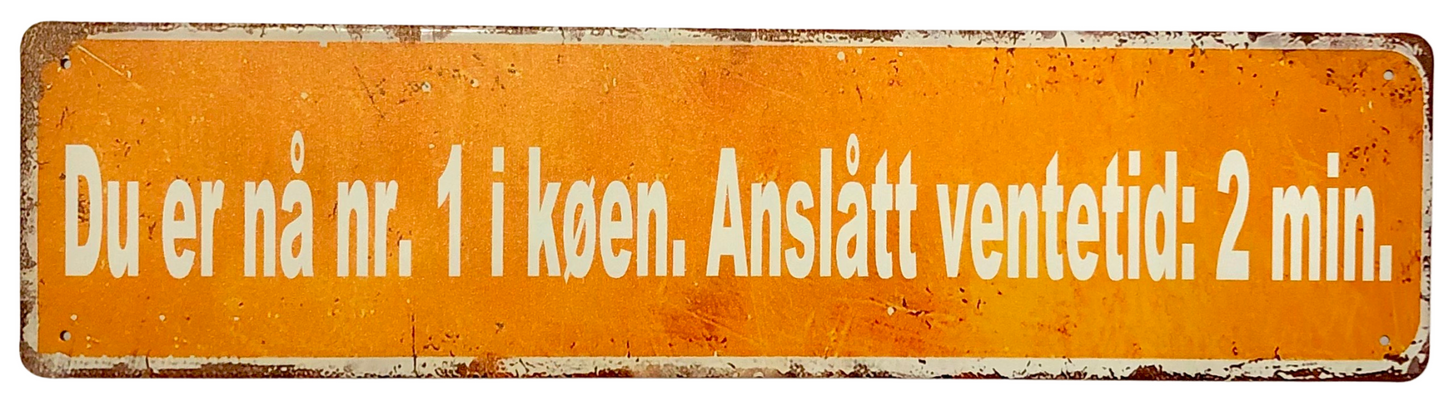Du er nå nr. 1 i køen. Anslått ventetid: 2 min.