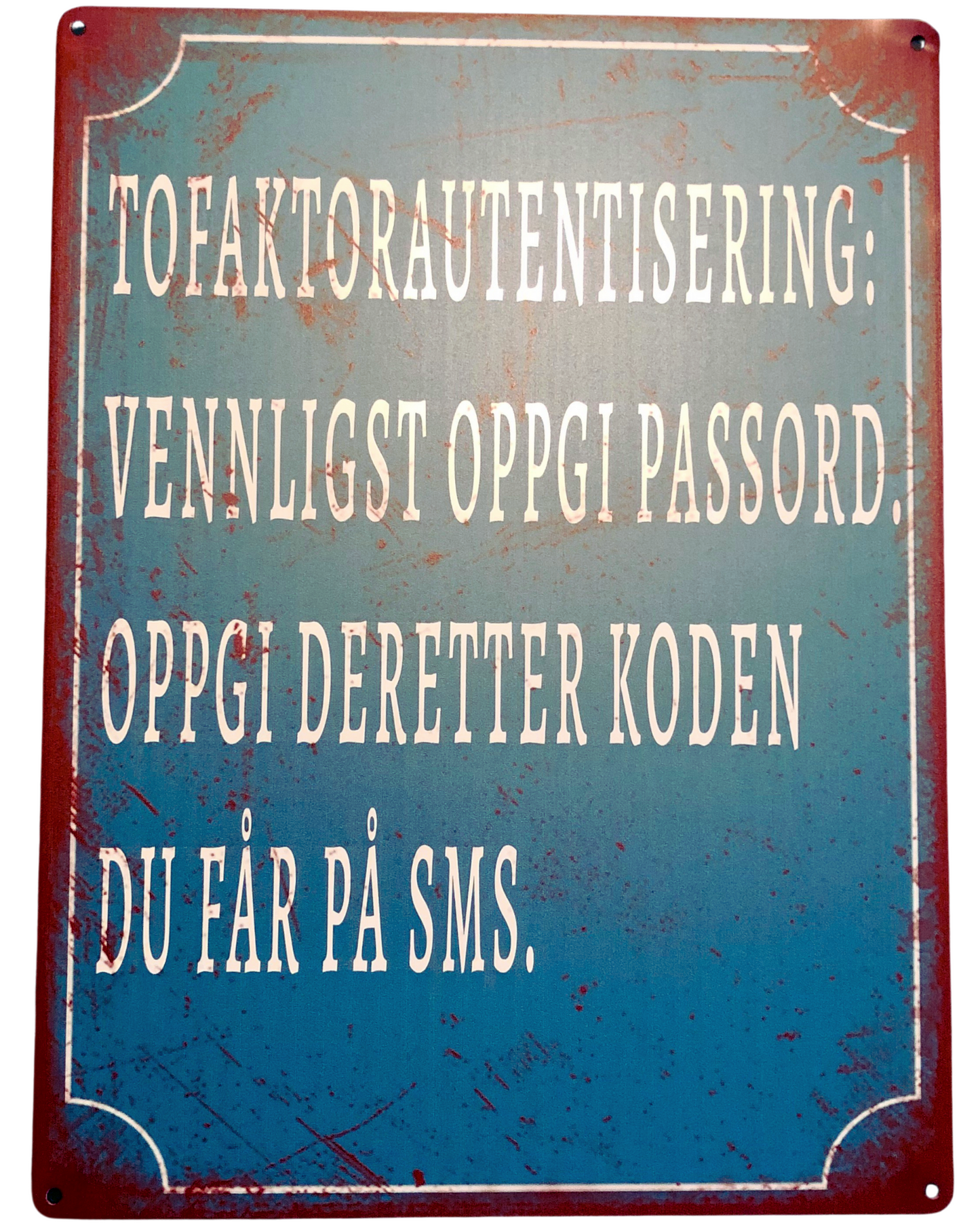 Tofaktorautentisering: Vennligst oppgi passord. Oppgi deretter koden du får på sms.