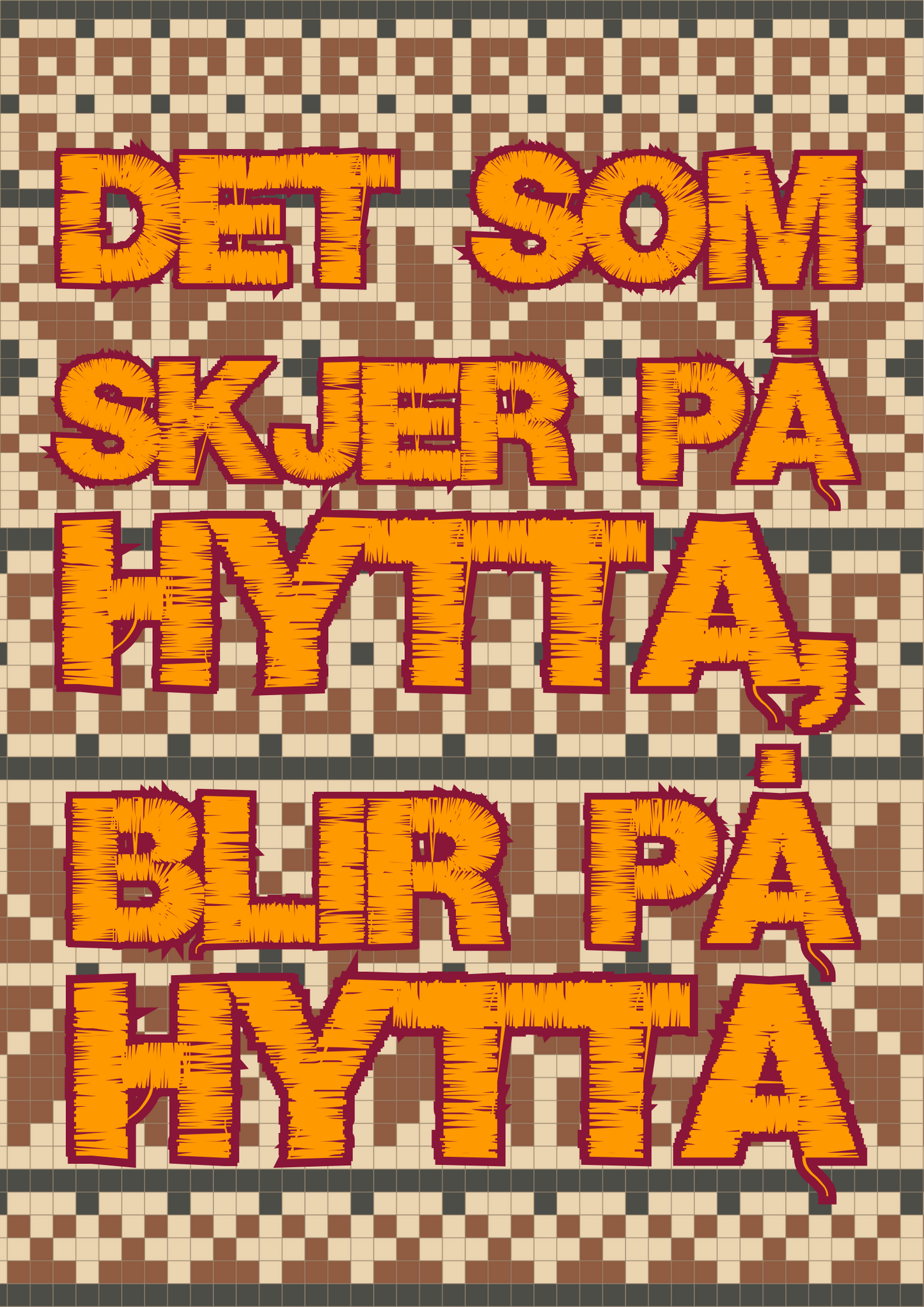Det som skjer på hytta, blir på hytta