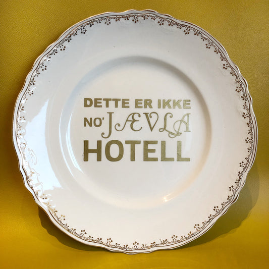 Dette er ikke no‘ jævla hotell