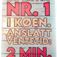Du er nå nr. 1 i køen. Anslått ventetid: 2 min.