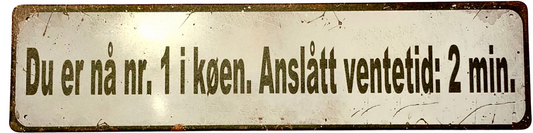Du er nå nr. 1 i køen. Anslått ventetid: 2 min.