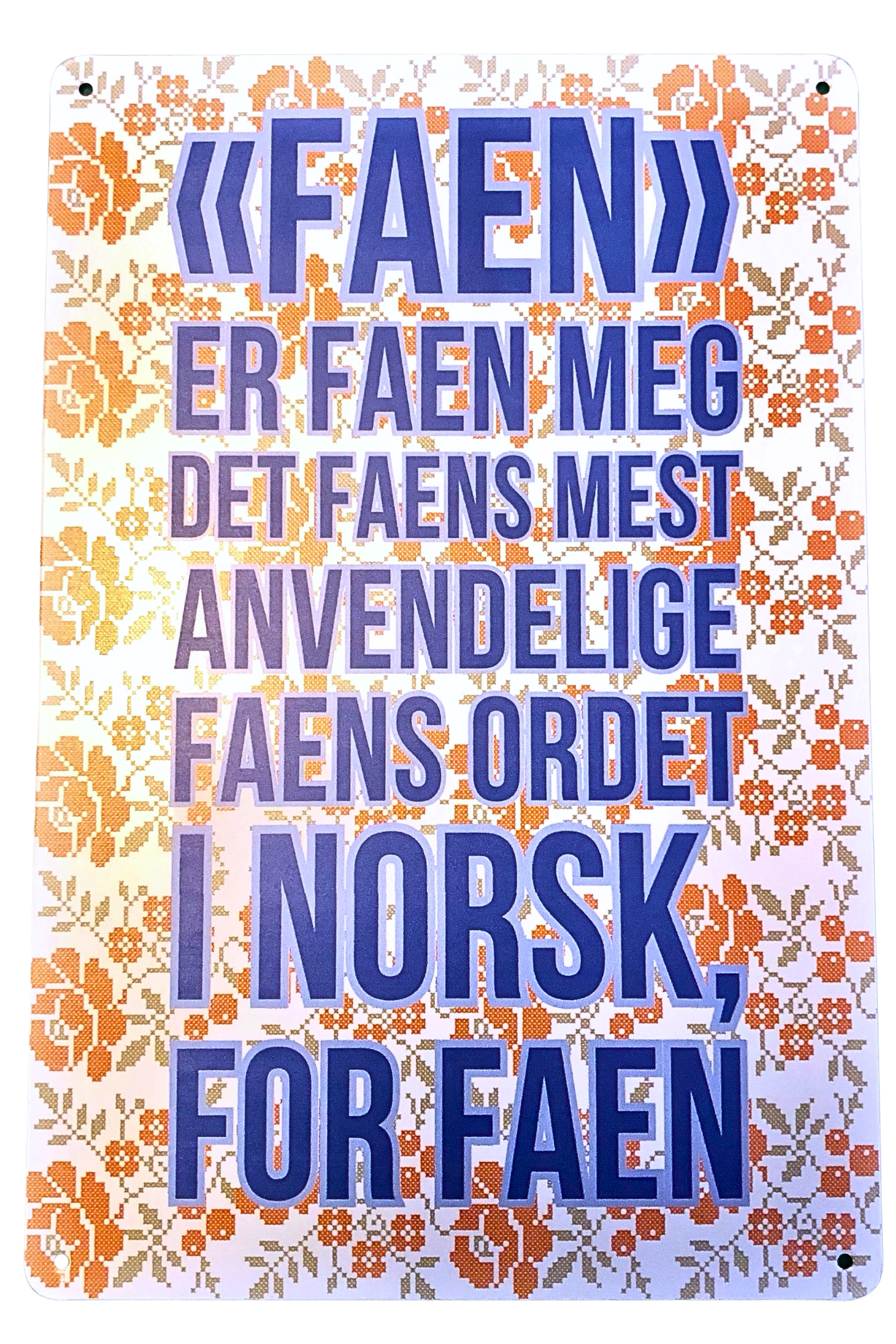 «Faen» er faen meg det faens mest anvendelige faens ordet på norsk, for faen