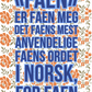 «Faen» er faen meg det faens mest anvendelige faens ordet på norsk, for faen