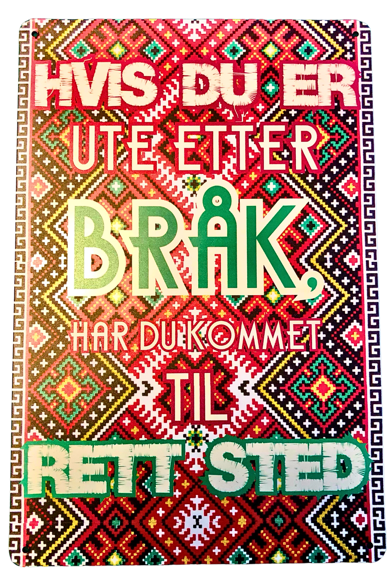 Hvis du er ute etter bråk, har du kommet til rett sted