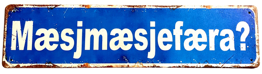 Mæsjmæsjefæra?