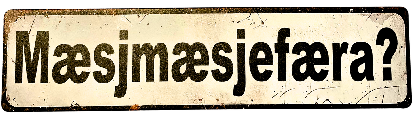 Mæsjmæsjefæra?